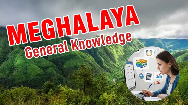 Meghalaya General Knowledge 2025